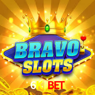 6K Bet
